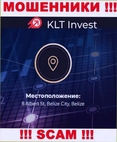 Нереально забрать финансовые вложения у организации KLT Invest - они скрылись в оффшорной зоне по адресу 8 Albert St, Belize City, Belize