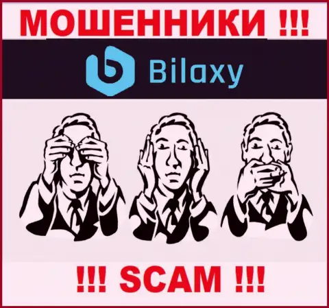 Регулятора у конторы Bilaxy Com НЕТ !!! Не доверяйте этим разводилам денежные активы !!!