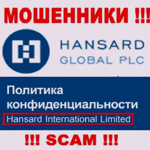 На веб-портале Hansard Com говорится, что Hansard International Limited - это их юридическое лицо, однако это не обозначает, что они честные