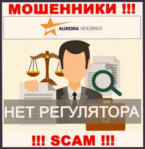 Из-за того, что у Aurora Holdings нет регулятора, деятельность указанных обманщиков противозаконна
