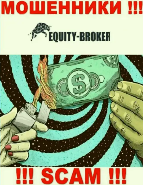 Имейте в виду, что совместная работа с дилинговой организацией Equity Broker довольно опасная, ограбят и не успеете опомниться