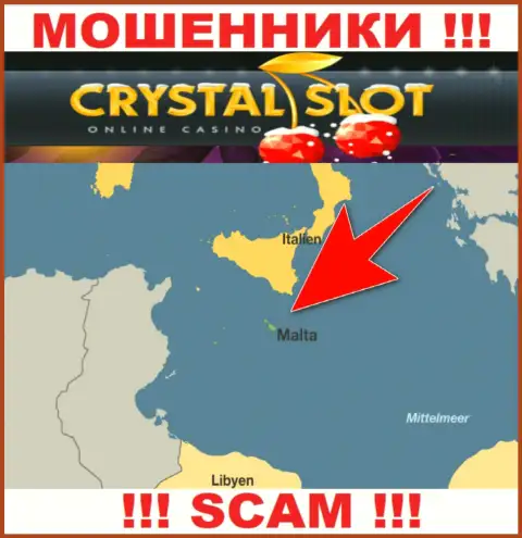 Malta - вот здесь, в офшорной зоне, зарегистрированы разводилы CrystalSlot Com