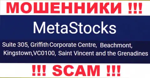 На официальном сайте Meta Stocks показан адрес этой конторы - Suite 305, Griffith Corporate Centre, Beachmont, Kingstown, VC0100, Saint Vincent and the Grenadines (оффшорная зона)