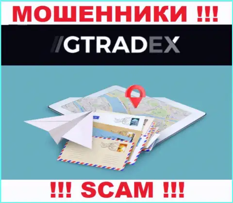 Мошенники GTradex избегают последствий за свои противоправные действия, поскольку не предоставляют свой официальный адрес регистрации